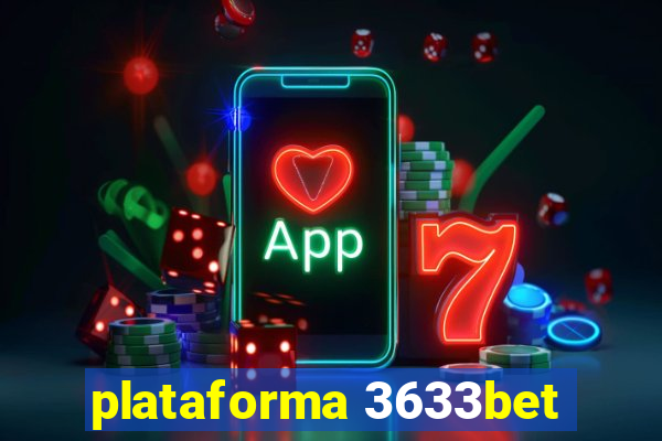 plataforma 3633bet